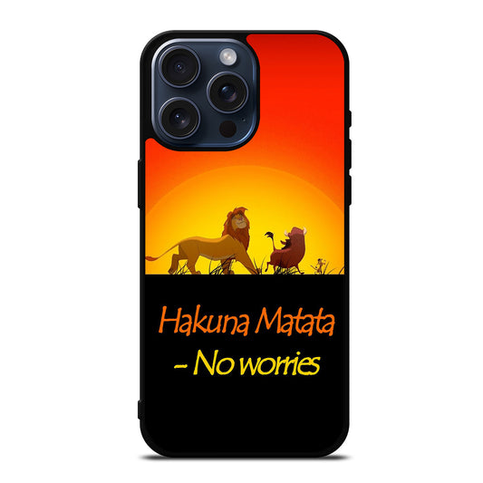 THE LION KING HAKUNA MATATA 2 iPhone 15 Pro Max Case Cover