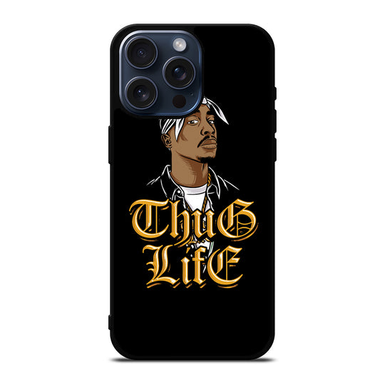 TUPAC SHAKUR THUG LIFE iPhone 15 Pro Max Case Cover