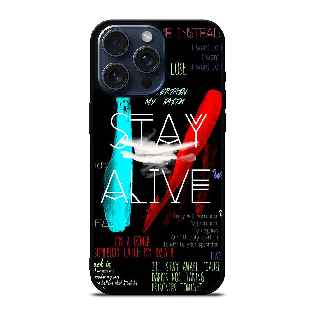 TWENTY ONE PILOTS STAY ALIVE LYRICS iPhone 15 Pro Max Case Cover