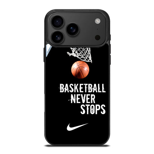 BASKETBALL NEVER STOPS NIKE 2 iPhone 17 Pro Max Case Cover