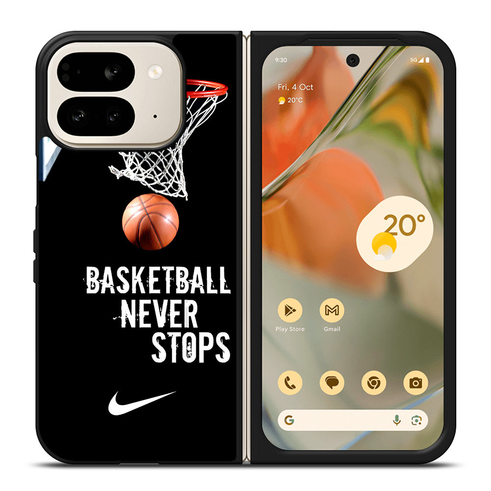 BASKETBALL NEVER STOPS NIKE 2 Google Pixel 9 Pro Fold Case Cover