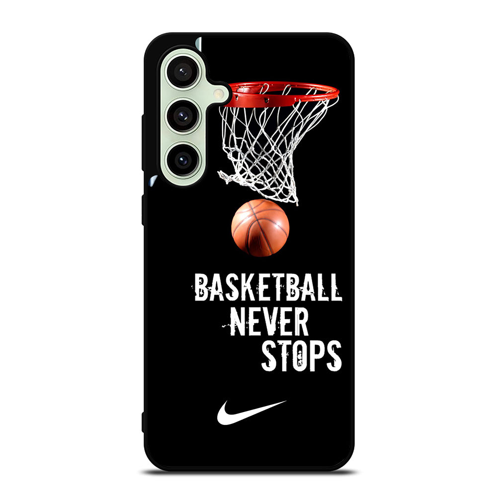 BASKETBALL NEVER STOPS NIKE 2 Samsung Galaxy S24 FE Case Cover