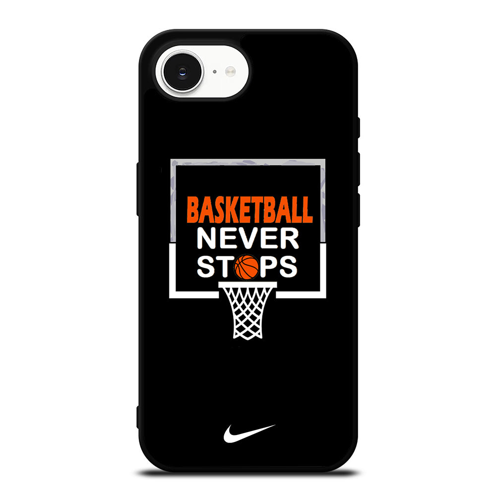 BASKETBALL NEVER STOPS NIKE 3 iPhone 16e Case Cover
