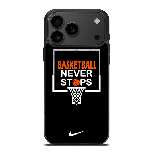 BASKETBALL NEVER STOPS NIKE 3 iPhone 17 Pro Max Case Cover