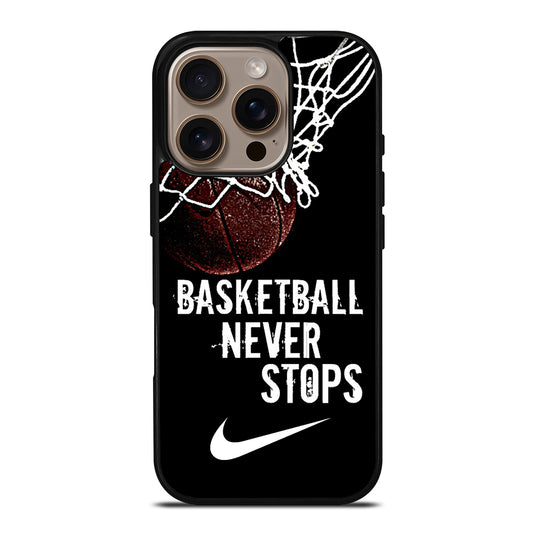 BASKETBALL NEVER STOPS NIKE iPhone 16 Pro Case Cover