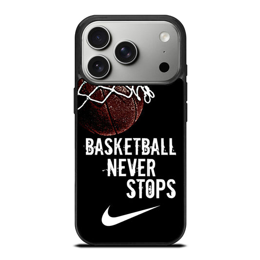 BASKETBALL NEVER STOPS NIKE iPhone 17 Pro Case Cover