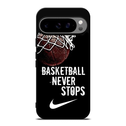 BASKETBALL NEVER STOPS NIKE Google Pixel 9 Pro XL Case Cover