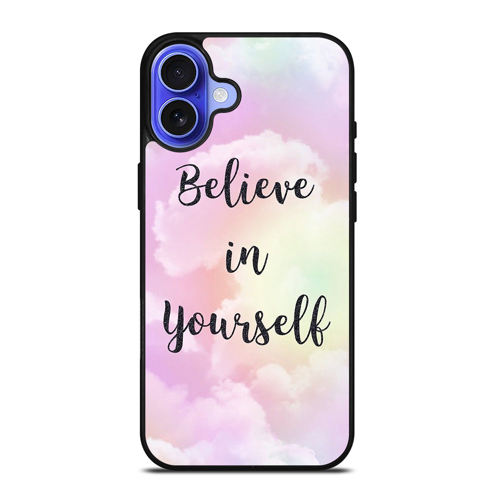 BELIEVE IN YOURSELF QUOTE SKY iPhone 16 Case Cover