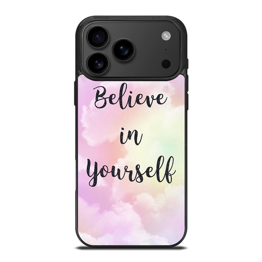 BELIEVE IN YOURSELF QUOTE SKY iPhone 17 Pro Max Case Cover