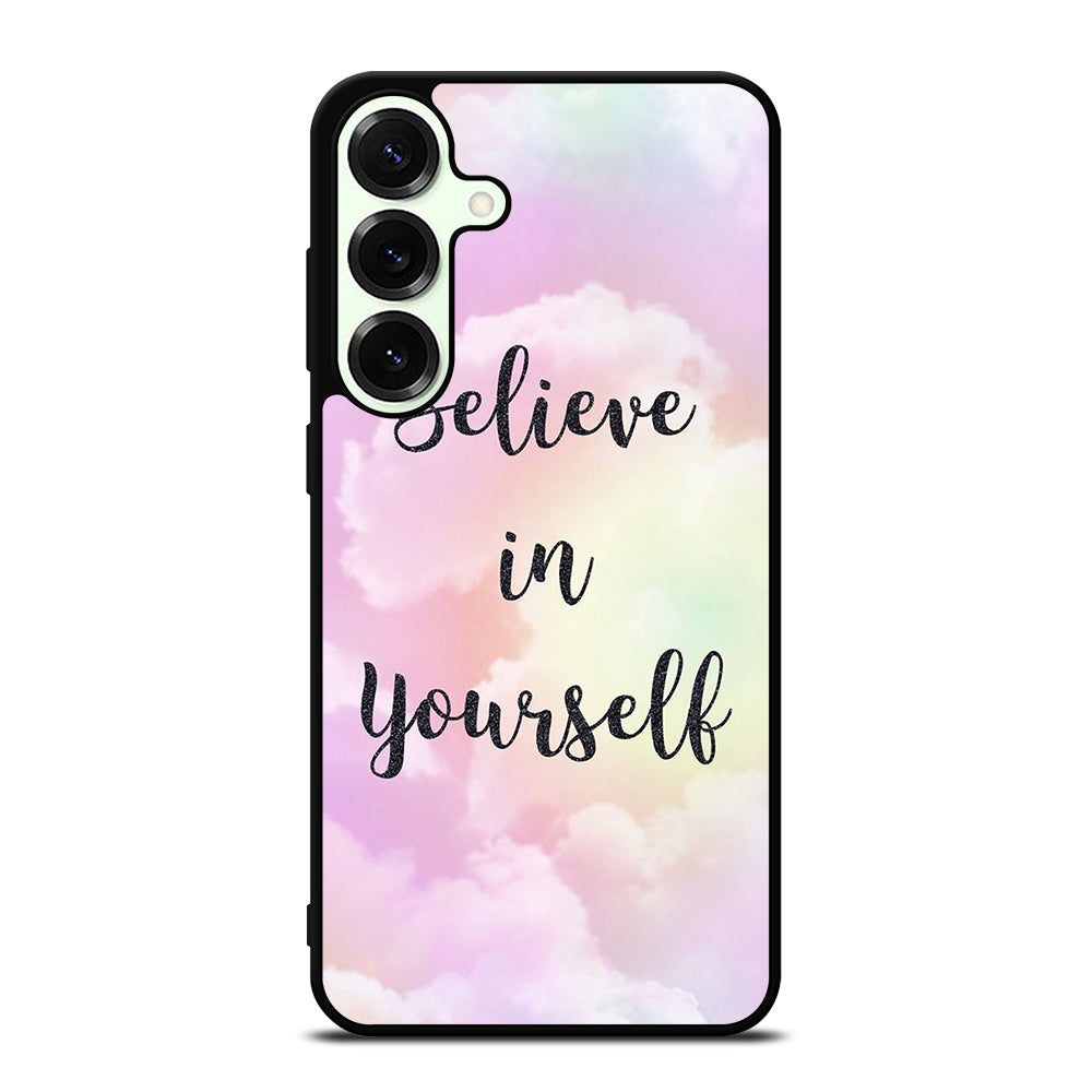 BELIEVE IN YOURSELF QUOTE SKY Samsung Galaxy S26 Plus Case Cover