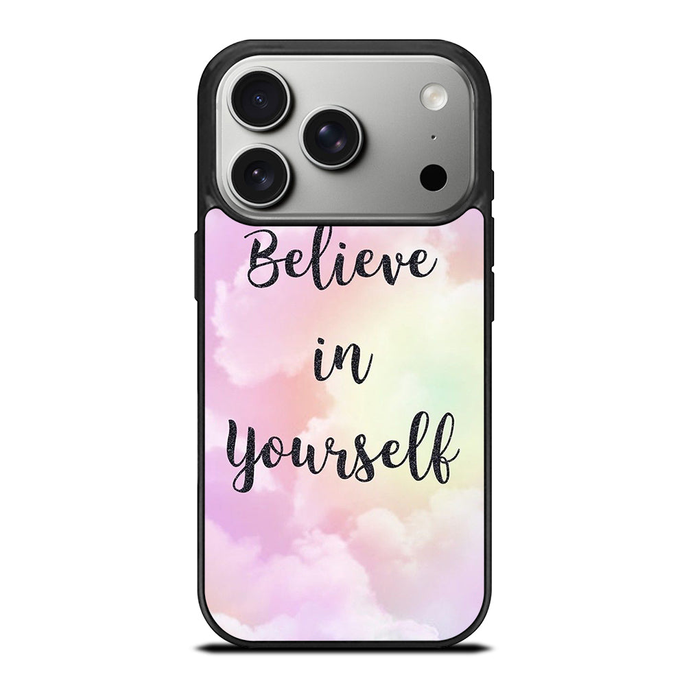 BELIEVE IN YOURSELF QUOTE SKY iPhone 17 Pro Case Cover