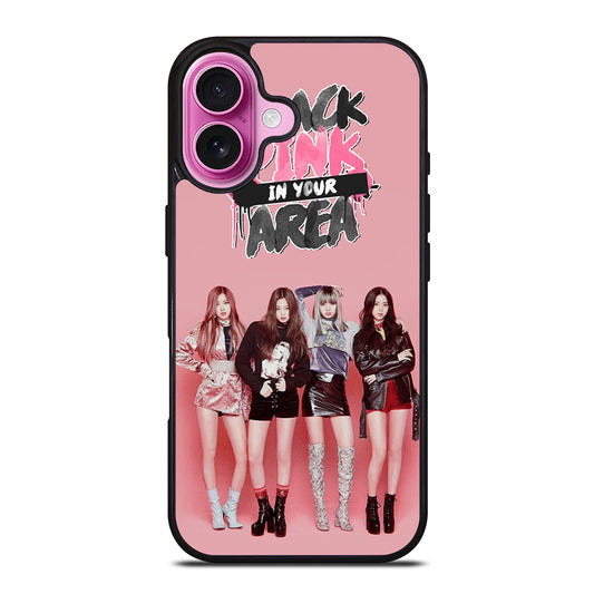 BLACKPINK IN YOUR AREA iPhone 16 Plus Case Cover