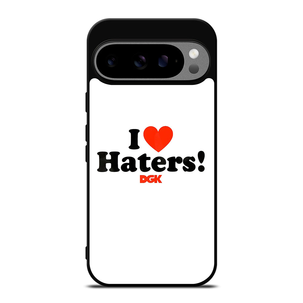 DGK I LOVE HATERS ICON Google Pixel 9 Pro XL Case Cover