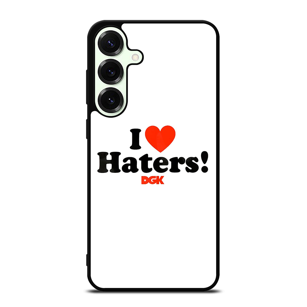 DGK I LOVE HATERS ICON Samsung Galaxy S25 Plus Case Cover