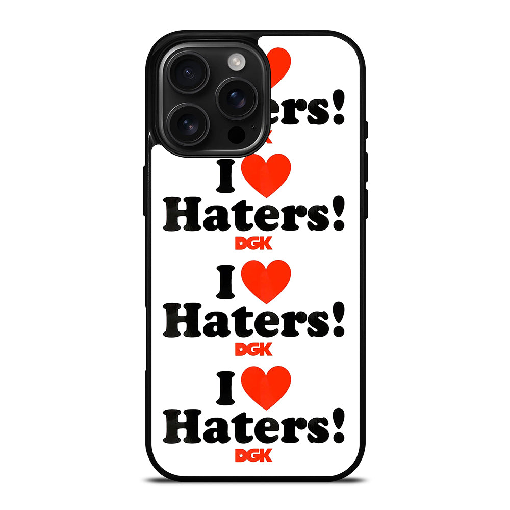 DGK I LOVE HATERS SYMBOL iPhone 16 Pro Max Case Cover