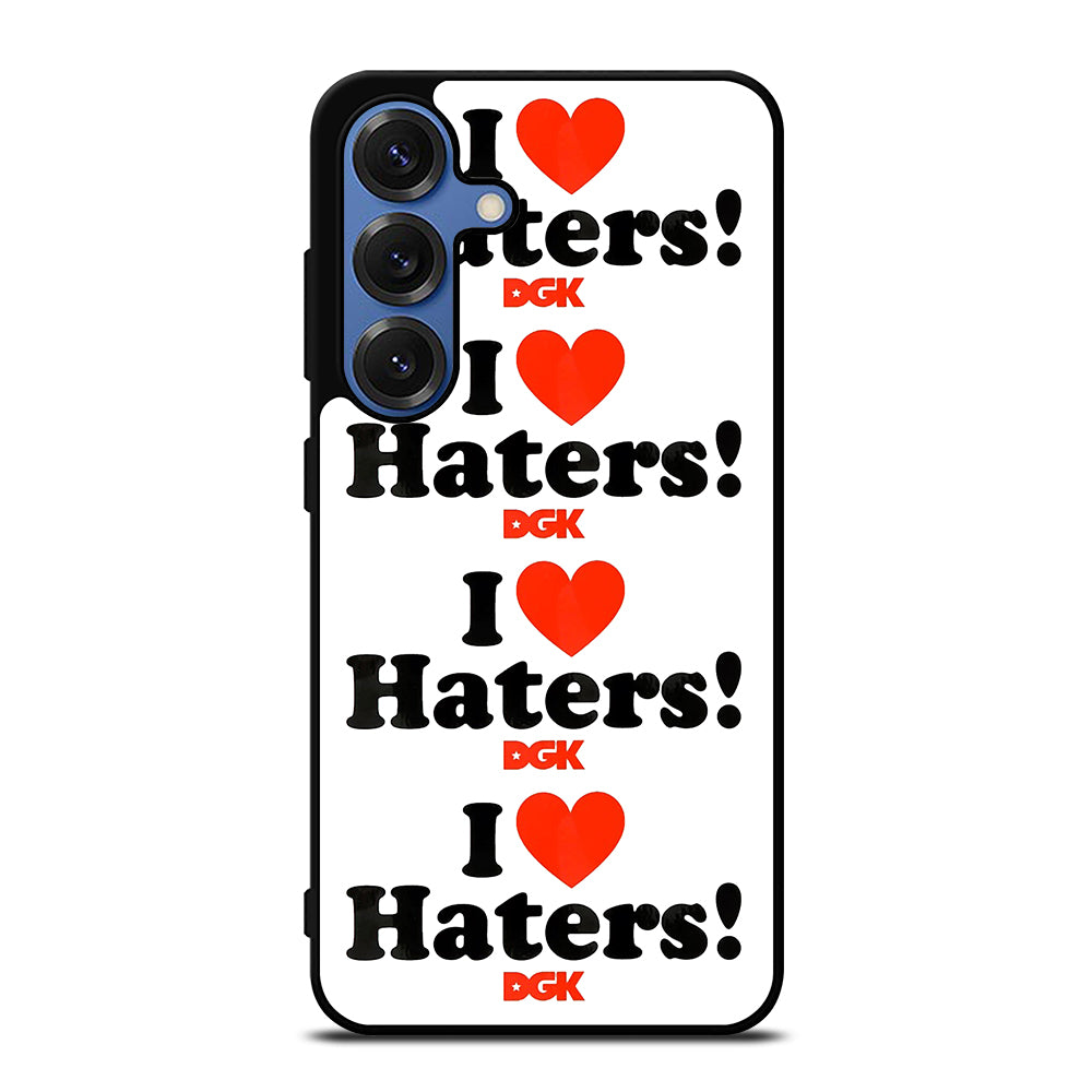 DGK I LOVE HATERS SYMBOL Samsung Galaxy S25 Case Cover