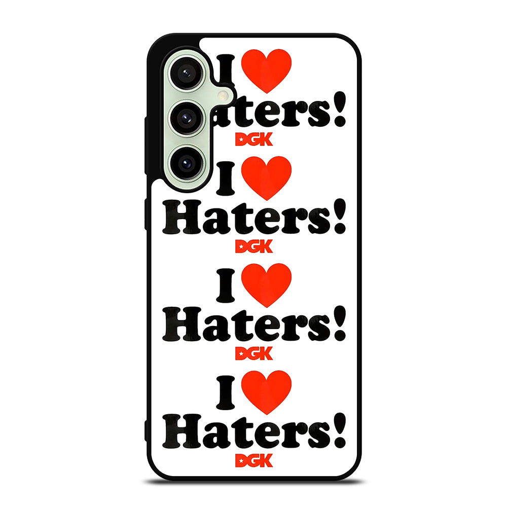 DGK I LOVE HATERS SYMBOL Samsung Galaxy S24 FE Case Cover