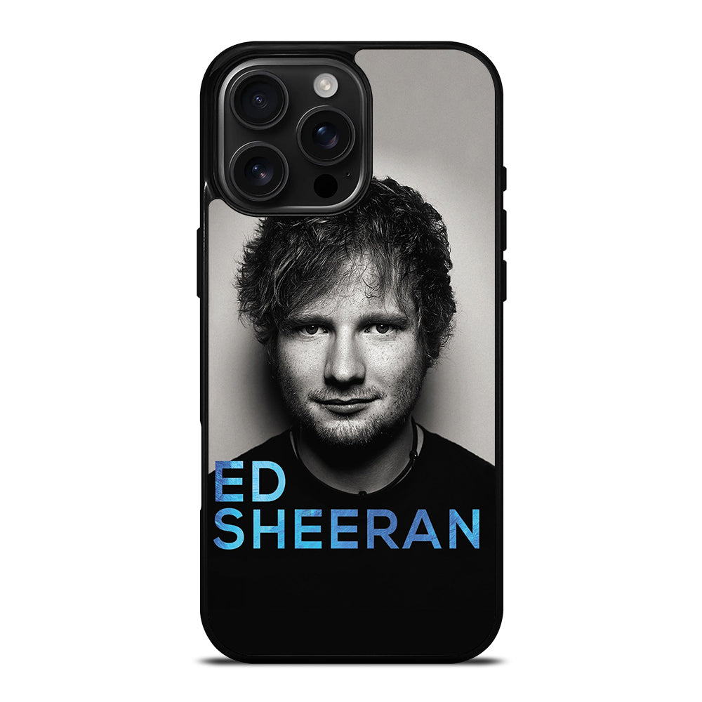 ED SHEERAN SINGER iPhone 16 Pro Max Case Cover