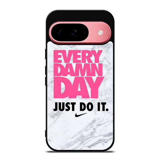 EVERY DAMN DAY JUST DO IT NIKE MARBLE Google Pixel 9 Case Cover