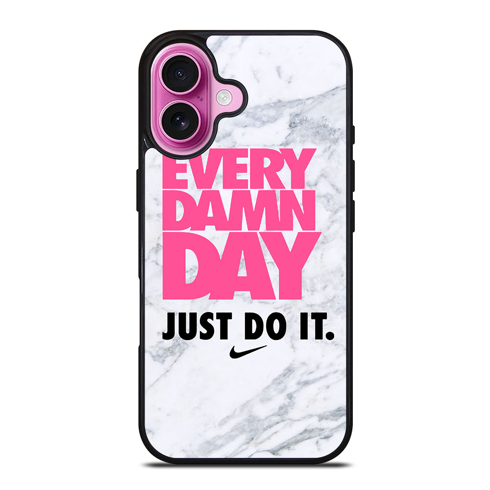 EVERY DAMN DAY JUST DO IT NIKE MARBLE iPhone 16 Plus Case Cover