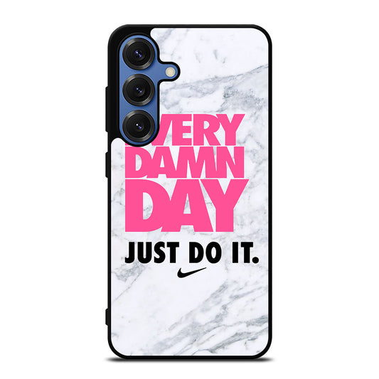 EVERY DAMN DAY JUST DO IT NIKE MARBLE Samsung Galaxy S25 Case Cover