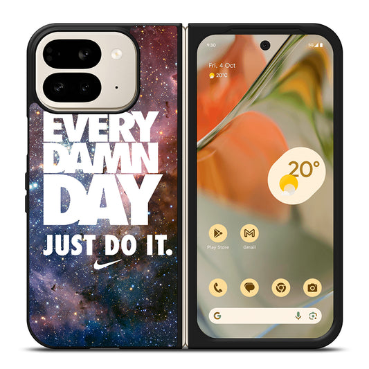 EVERY DAMN DAY JUST DO IT NIKE NEBULA Google Pixel 9 Pro Fold Case Cover