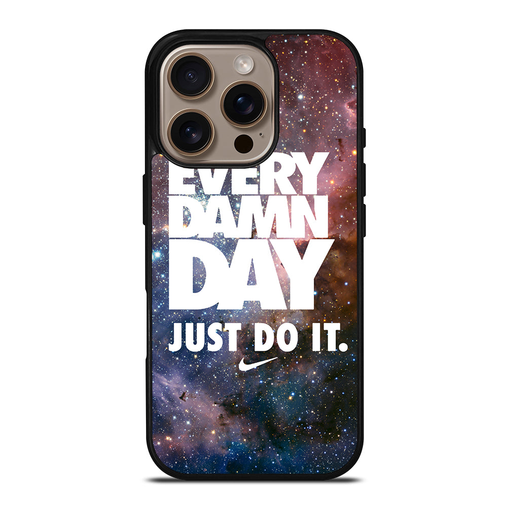 EVERY DAMN DAY JUST DO IT NIKE NEBULA iPhone 16 Pro Case Cover
