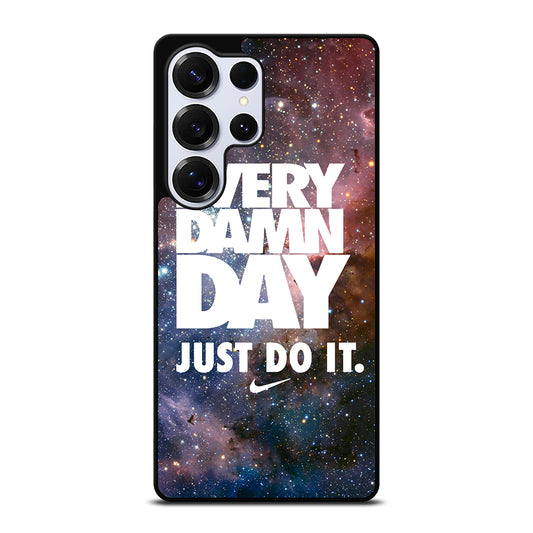 EVERY DAMN DAY JUST DO IT NIKE NEBULA Samsung Galaxy S25 Ultra Case Cover