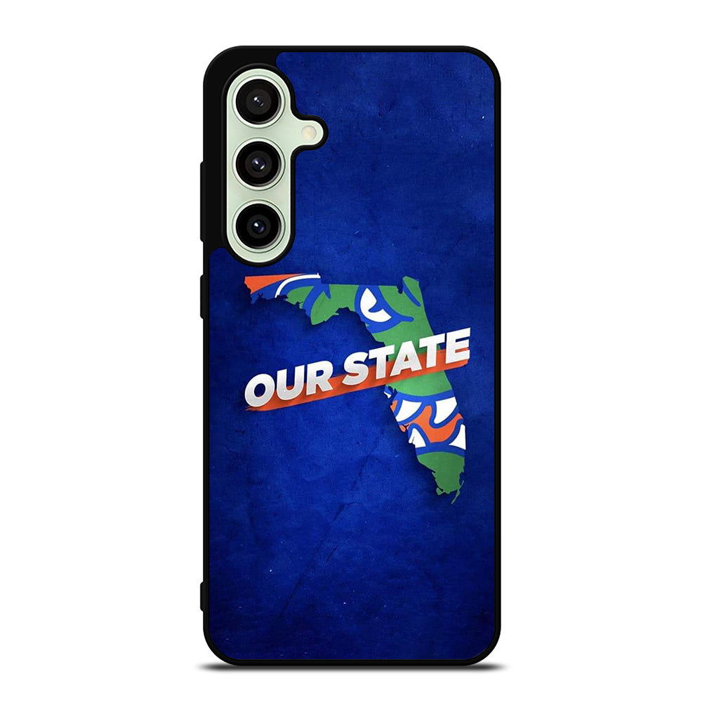 FLORIDA GATORS OUR STATE Samsung Galaxy S24 FE Case Cover