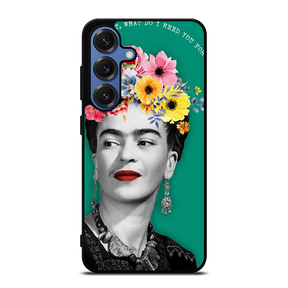 FRIDA KAHLO QUOTE Samsung Galaxy S25 Case Cover