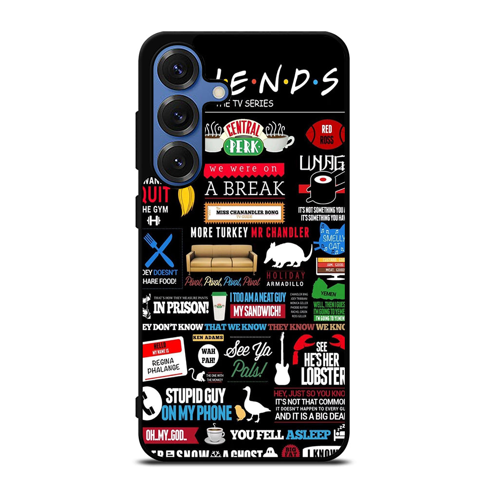 FRIENDS CENTRAL PERK QUOTE Samsung Galaxy S25 Case Cover