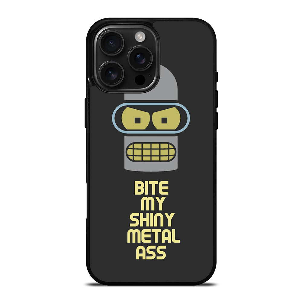 FUTURAMA BENDER QUOTE iPhone 16 Pro Max Case Cover