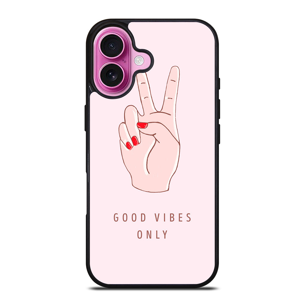 GOOD VIBES ONLY QUOTE 1 iPhone 16 Plus Case Cover