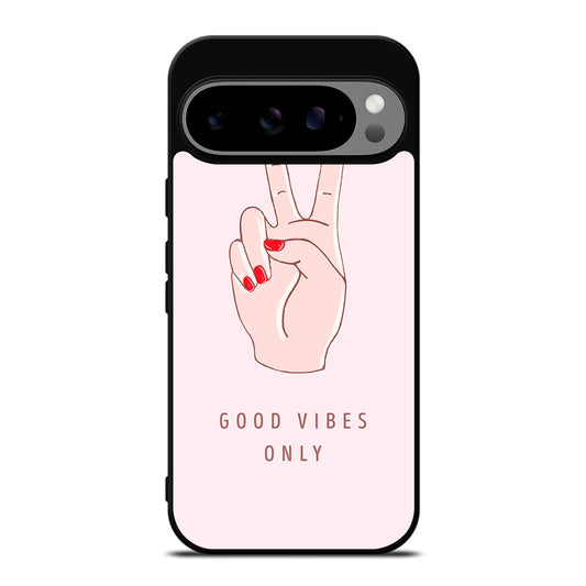 GOOD VIBES ONLY QUOTE 1 Google Pixel 9 Pro XL Case Cover