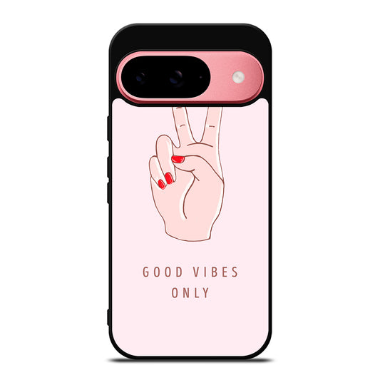GOOD VIBES ONLY QUOTE 1 Google Pixel 9 Case Cover