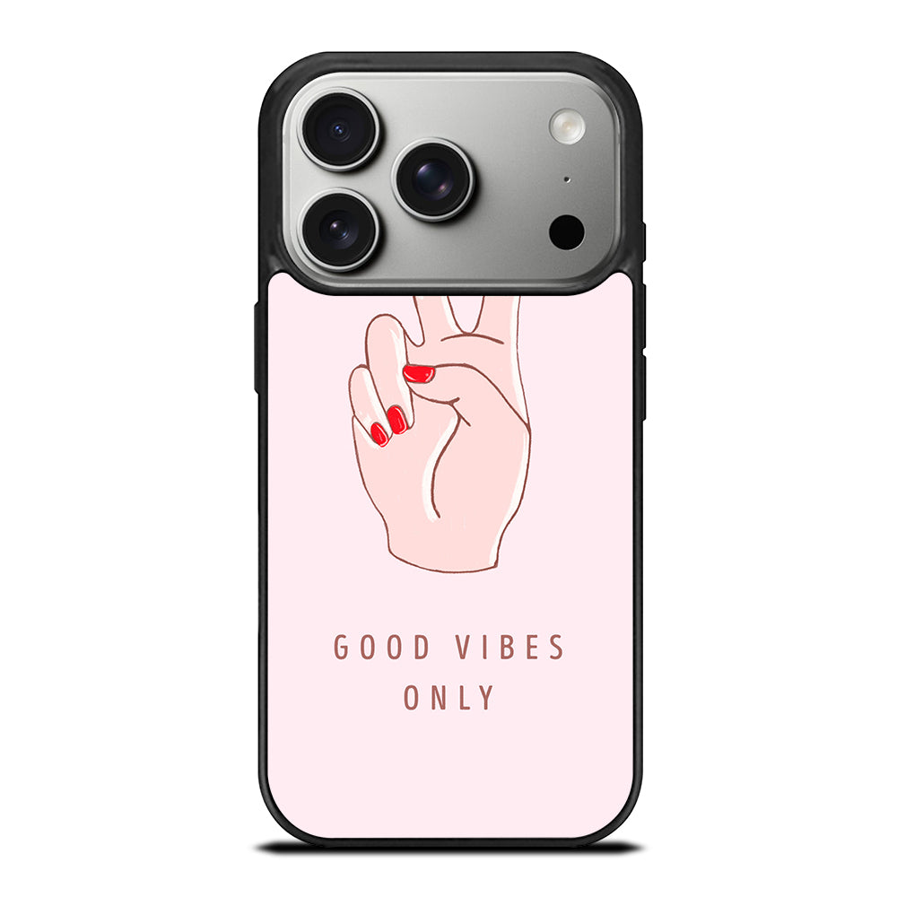 GOOD VIBES ONLY QUOTE 1 iPhone 17 Pro Case Cover