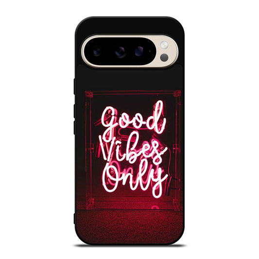 GOOD VIBES ONLY QUOTE 2 Google Pixel 9 Pro Case Cover