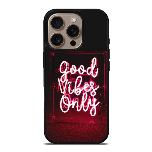 GOOD VIBES ONLY QUOTE 2 iPhone 16 Pro Case Cover