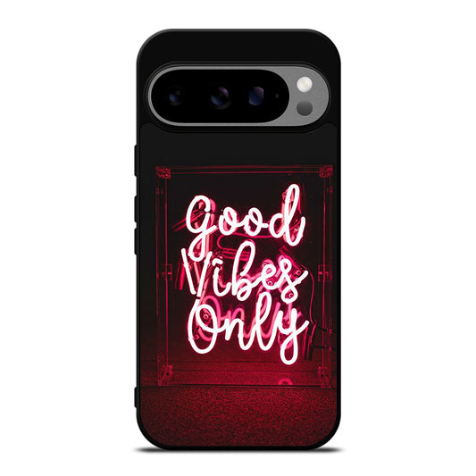 GOOD VIBES ONLY QUOTE 2 Google Pixel 9 Pro XL Case Cover