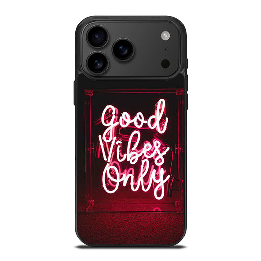 GOOD VIBES ONLY QUOTE 2 iPhone 17 Pro Max Case Cover