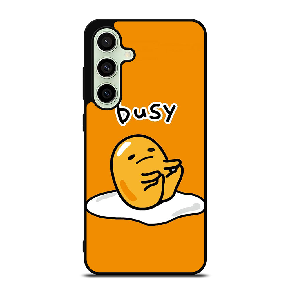 GUDETAMA LAZY EGG BUSY Samsung Galaxy S24 FE Case Cover