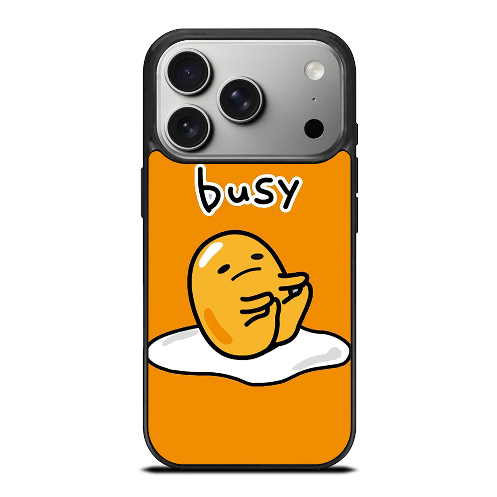 GUDETAMA LAZY EGG BUSY iPhone 17 Pro Case Cover