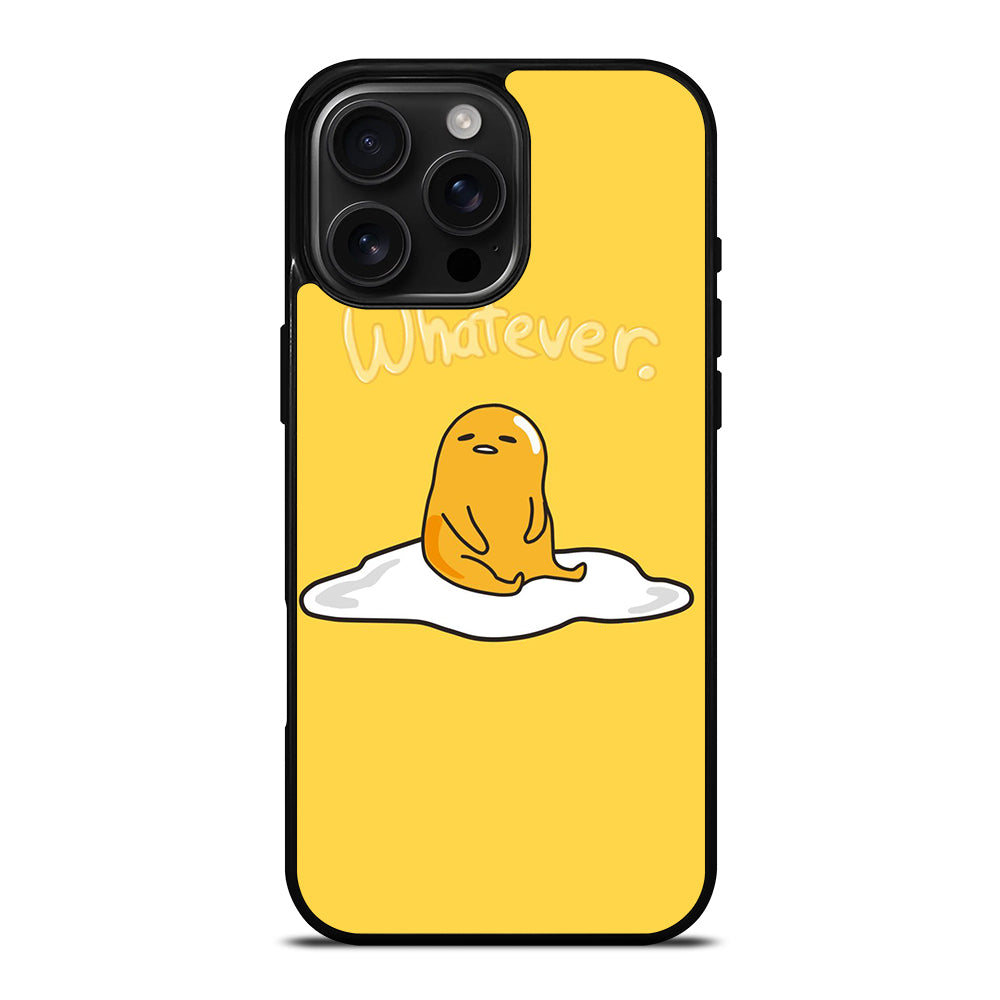 GUDETAMA LAZY EGG WHATEVER iPhone 16 Pro Max Case Cover