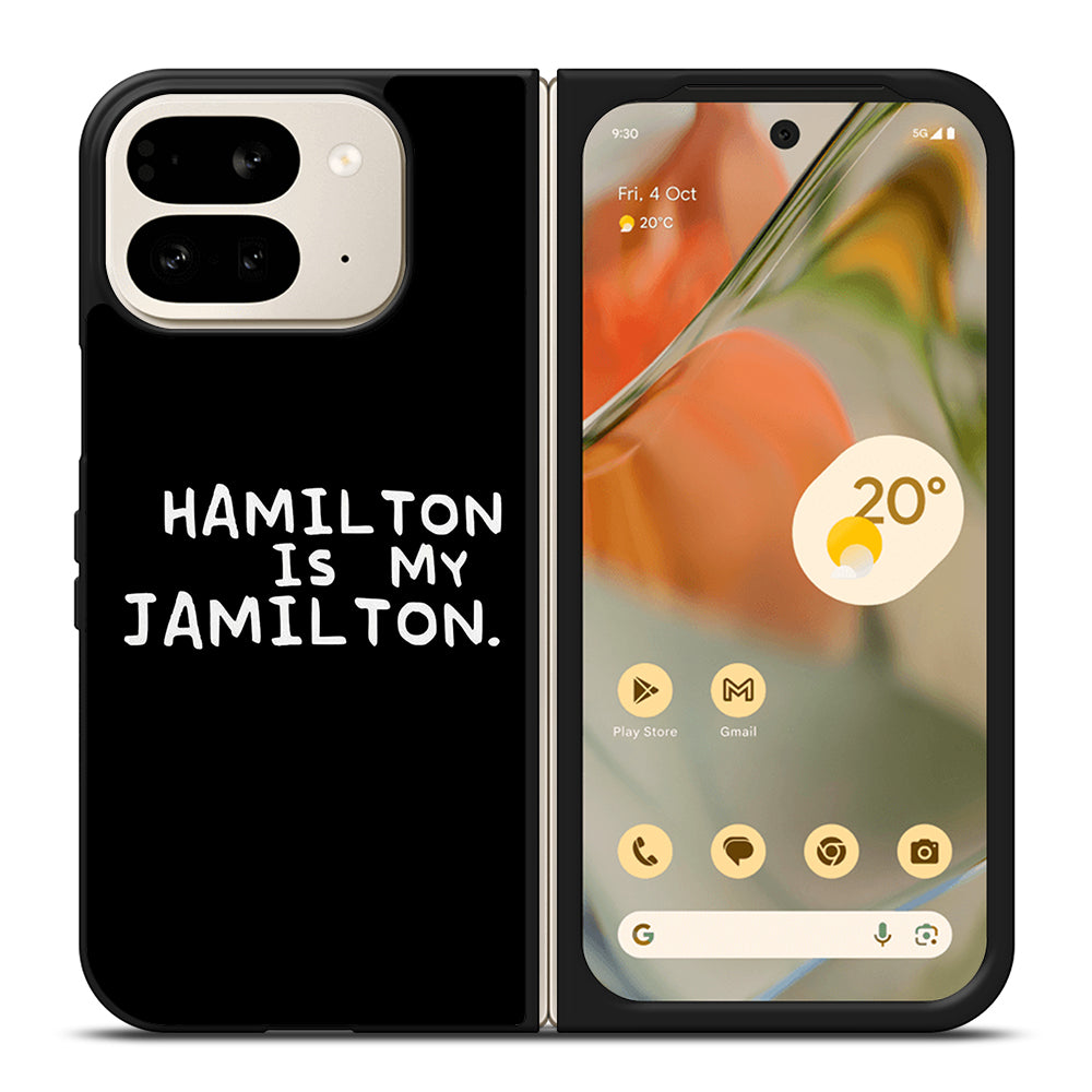 HAMILTON IS MY JAMILTON QUOTE Google Pixel 9 Pro Fold Case Cover