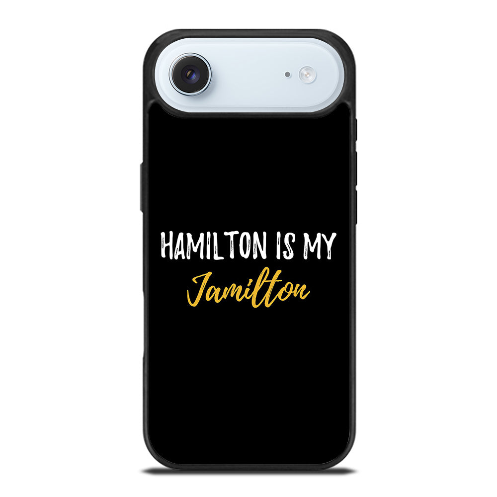 HAMILTON IS MY JAMILTON QUOTE 2 iPhone Air Case Cover