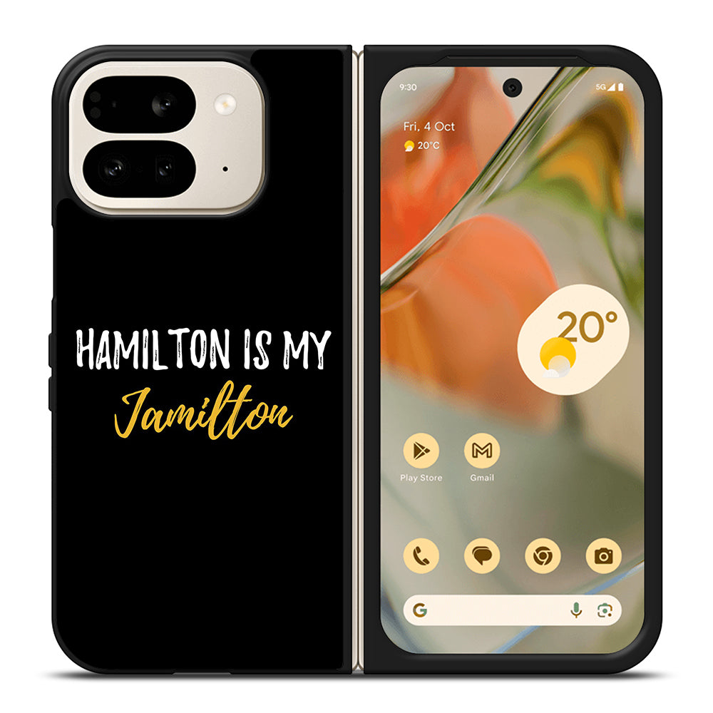 HAMILTON IS MY JAMILTON QUOTE 2 Google Pixel 9 Pro Fold Case Cover