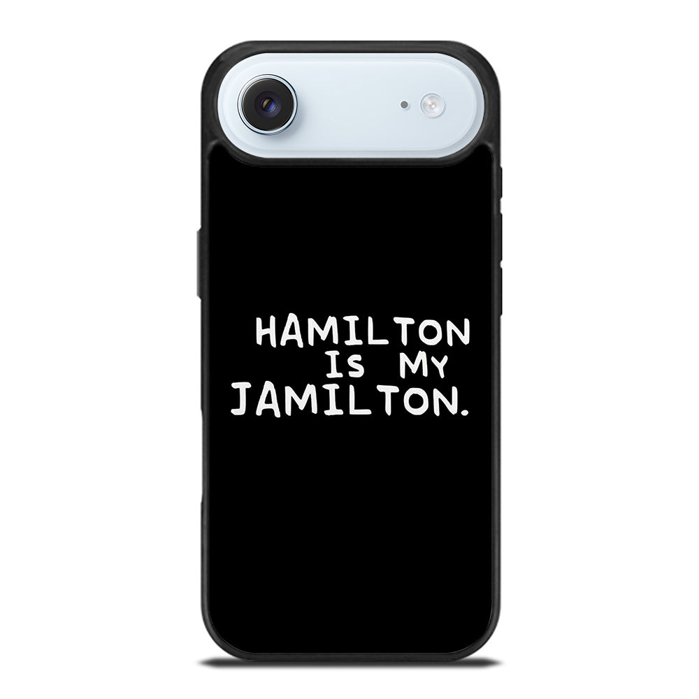 HAMILTON IS MY JAMILTON QUOTE iPhone Air Case Cover