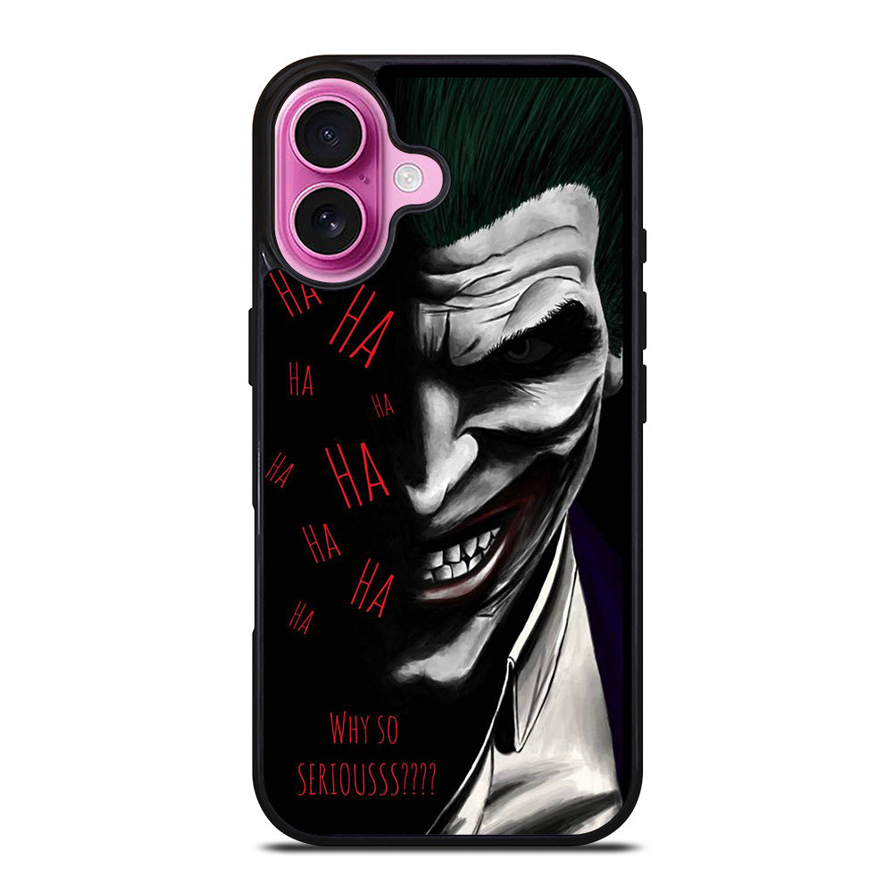 JOKER WHY SO SERIOUS 2 iPhone 16 Plus Case Cover