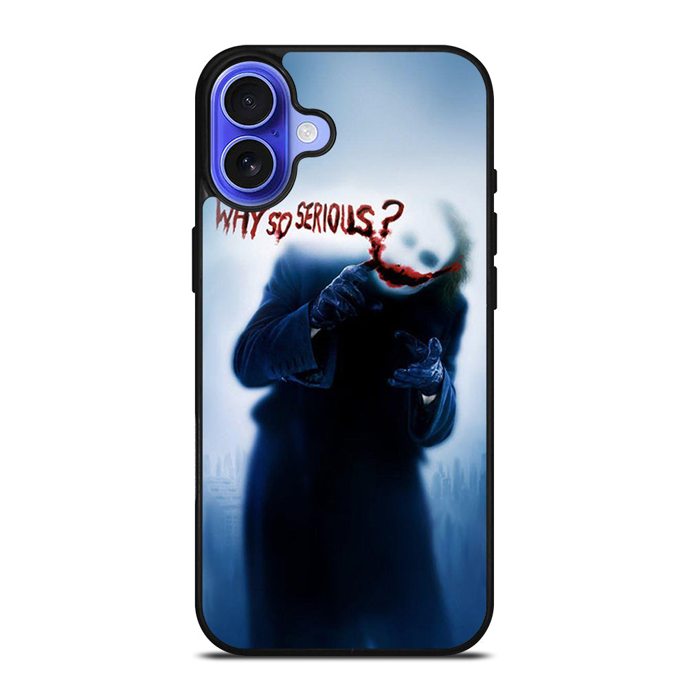 JOKER WHY SO SERIOUS 3 iPhone 16 Case Cover