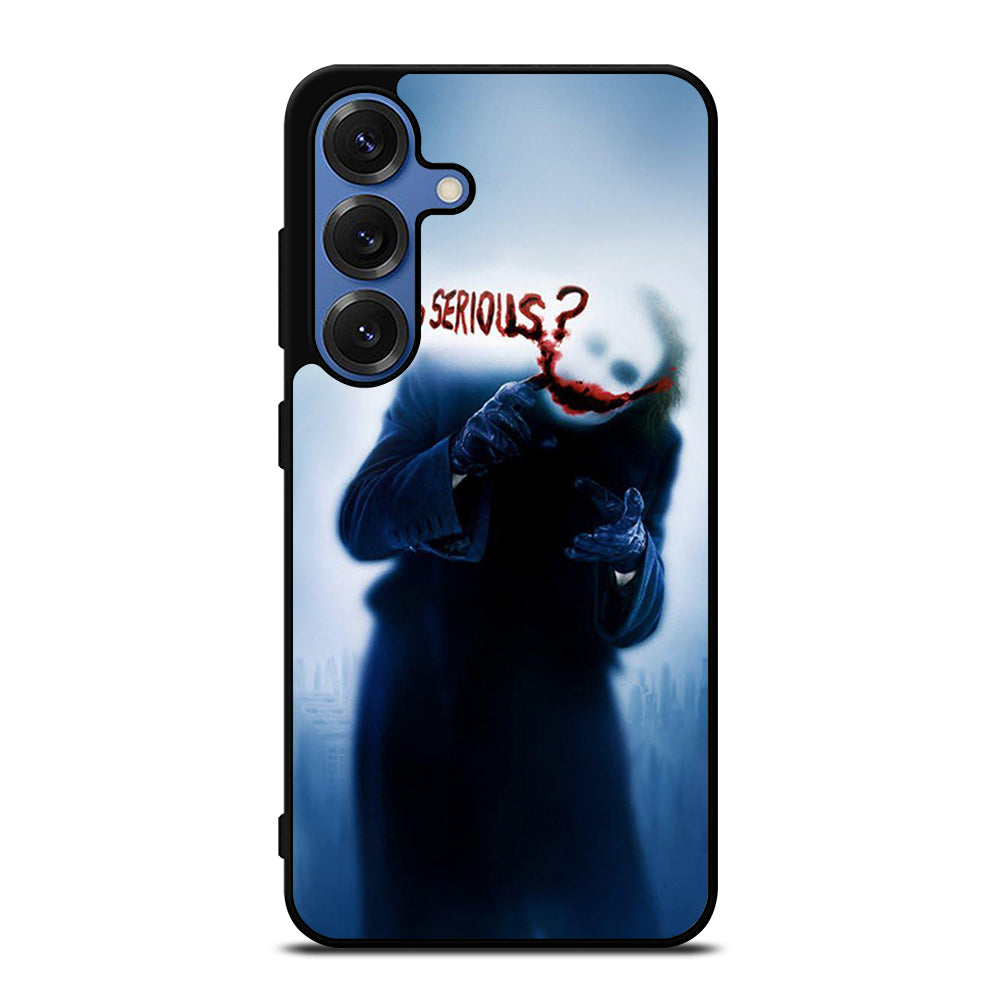 JOKER WHY SO SERIOUS 3 Samsung Galaxy S25 Case Cover